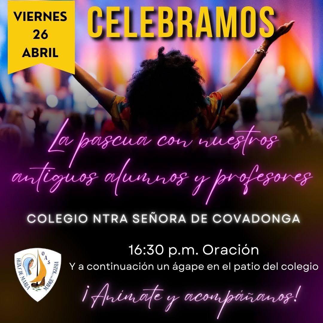 CELEBRACIÓN DE LA PASCUA CON ANTIGUOS ALUMNOS Y PROFESORES 2024